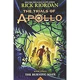 The Trials of Apollo Book Three The Burning Maze