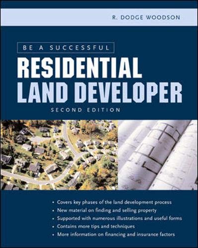 Be a Successful Residential Land Developer by R. Woodson