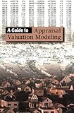 A Guide to Appraisal Valuation Modeling, Linne, Mark R. and Kane, M. Steven, 0922154597