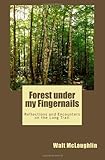 Forest under my Fingernails: Reflections and Encounters on the Long Trail