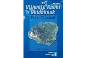 The Ultimate Kauai Guidebook: Kauai Revealed