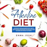 Alkaline Diet: This Book Includes: Alkaline Diet Plan + How to Starve Cancer, A Comprehensive Guide by
