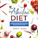 Alkaline Diet: This Book Includes: Alkaline Diet Plan + How to Starve Cancer, A Comprehensive Guide by