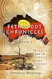 The Fethafoot Chronicles by Pemulwuy Weeatunga
