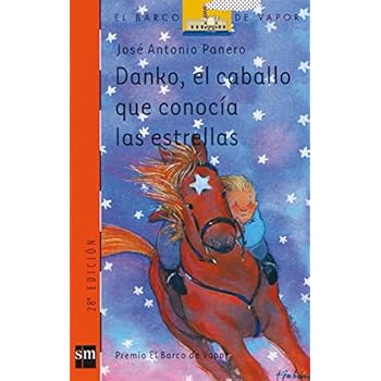 Danko, el caballo que conocía las estrellas (El Barco de Vapor Naranja) Danko, el caballo que conocía las estrellas (El Barco de Vapor Naranja)