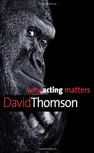 Why Acting Matters (Why X Matters Series) Hardcover โ February 17, 2015