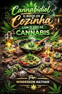 Livro Cozinha Cannabis: Aprendendo a Cozinhar com Maconha: Apostila de Culinária com Cannabis