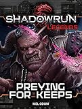 Shadowrun Legends: Preying for Keeps