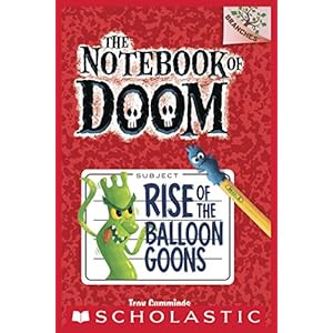 The Notebook of Doom #1: Rise of the Balloon Goons (A Branches Book)