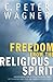 Freedom From The Religious Spirit