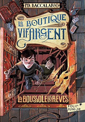 La Boutique Vif-Argent (Tome 2) - La Boussole des rêves (French Edition) by Pierdomenico Baccalario