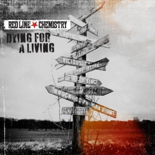 Dying For A Living by Red Line Chemistry (2011-02-15)