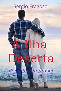 Livro A ilha deserta: perdidos de prazer