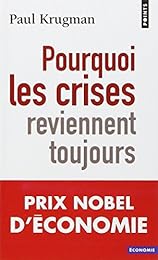 Pourquoi les crises reviennent toujours ?