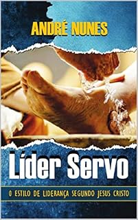 Livro LÍDER SERVO: O estilo de liderança segundo Jesus Cristo