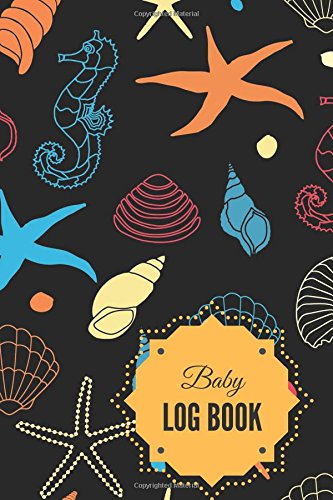 Baby Log Book: Black Under The Sea Cover | Daily Childcare Journal, Health Record, Sleeping Schedule Log, Meal Recorder | Log for 60 days | Newborns, ... x 9