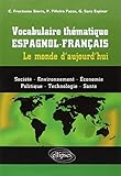 Vocabulaire thématique espagnol-français • Le monde d'aujourd'hui by 