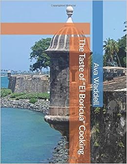 The Taste Of El Boricua Cooking Waddell Ava 9781549696169 Amazon Com Books