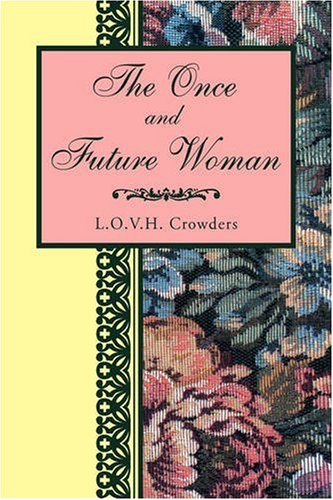 ONCE AND FUTURE WOMAN, THE