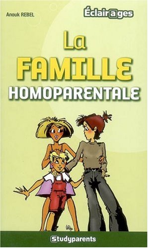 La Famille Homoparentale Pdf De Anouk Rebel Télécharger - 