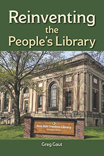 Reinventing the People's Library by Greg Gaut