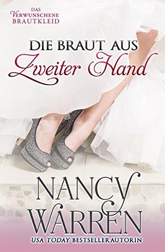 Die Braut aus Zweiter Hand: Volume 2 (Das Verwunschene Brautkleid) (German) Paperback – 12 May 2018