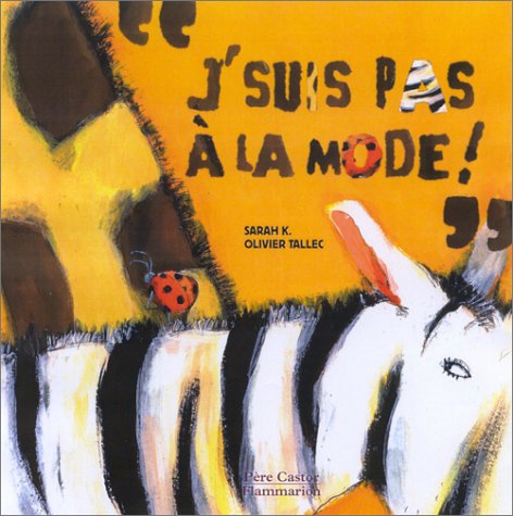 J'suis pas à la mode !