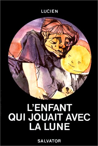 L'Enfant qui jouait avec la lune
