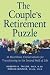 Couple's Retirement Puzzle: 10 Must-Have Conversations for Transitioning to the Second Half of Life
