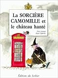 Image de La Sorcière Camomille et le Château hanté