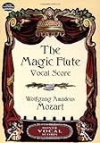 The Magic Flute Vocal Score (Dover Vocal Scores) by