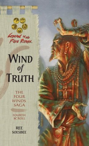 Wind of Truth (Legend of the Five Rings: The Four Winds Saga, Fourth Scroll)