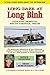 Long Daze at Long Binh: The humorous adventures of two Wisconsin draftees trained as combat medics a by
