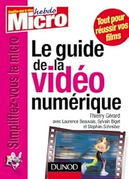 Le  guide de la vidéo numérique