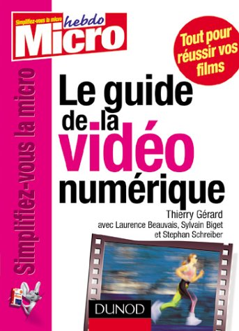 Le  guide de la vidéo numérique