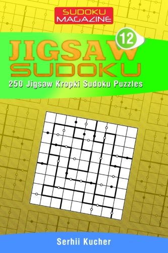 Kropki Sudoku - 250 Jigsaw Kropki Sudoku Puzzles (Volume 12)