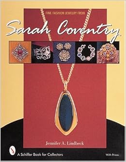 Fine Fashion Jewelry from Sarah Coventry (Schiffer Book for Collectors): Jennifer A Lindbeck: 9780764311420: Amazon.com: Books