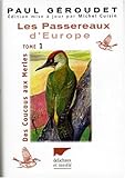Les Passereaux d'Europe. Des Coucous aux Merles - De la Bouscarle aux Bruants, tome 1 et tome 2 by 