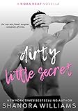 Dirty Little Secret: The Nora Heat Collection