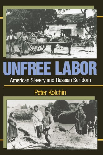 Unfree Labor: American Slavery and Russian Serfdom (Belknap Press) Unfree Labor: American Slavery and Russian Serfdom (Belknap Press)