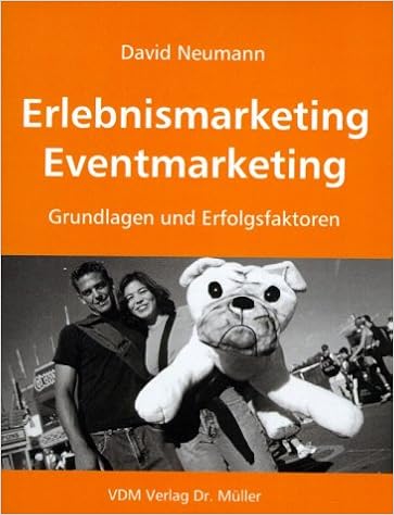 Erlebnismarketing Eventmarketing Grundlagen Und Erfolgsfaktoren Neumann David Amazon De Bucher