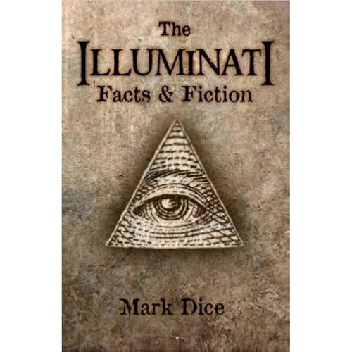 The Illuminati: Facts & Fiction