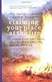 Claiming Your Place at the Fire: Living the Second Half of Your Life on Purpose