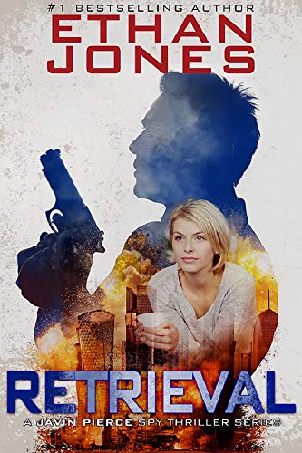 Retrieval - A Javin Pierce Spy Thriller: Action, Mystery, International Espionage and Suspense - Book 4
