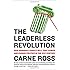 The Leaderless Revolution: How Ordinary People Will Take Power and Change Politics in the 21st Century