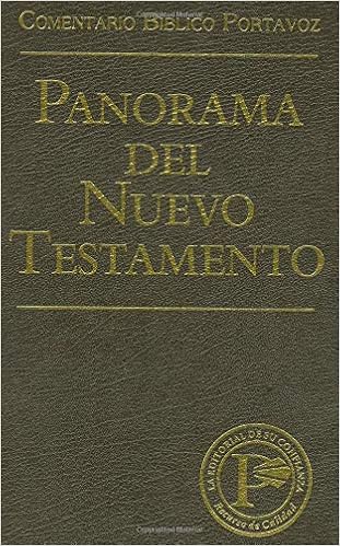Panorama Del Nuevo Testamento Comentario Biblico Portavoz Spanish Edition Benware Paul 9780825410840 Amazon Com Books