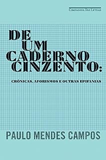 Livro De um caderno cinzento: Crônicas, aforismos e outras epifanias