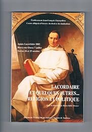 Lacordaire et quelques autres, religion et politique