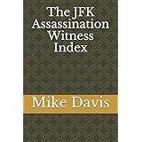 The JFK Assassination Witness Index