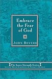 Embrace The Fear Of God: Living with strength in today's world (Inner Strenght Series, 5) by 